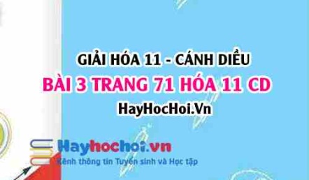 Giải bài 3 trang 71 Hóa 11 Cánh Diều SGK